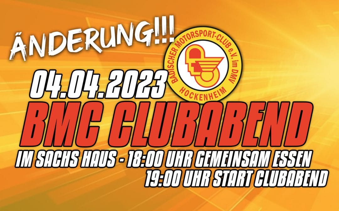 Änderung zum 04. April 2023 BMC Clubabend am Hockenheimring
