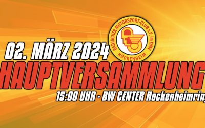 02. März 2024 Einladung Haupt­ver­sammlung Badischer Motor­sport Club e.V. Hockenheim im DMV